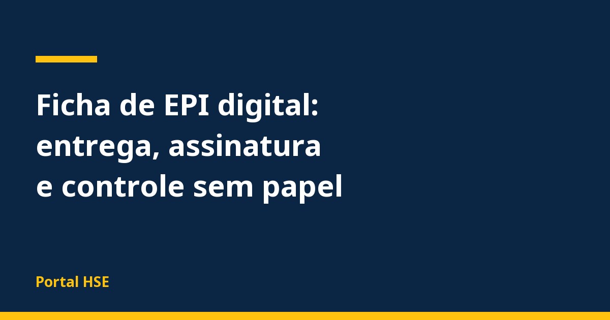 Capa do artigo Ficha de EPI digital: entrega, assinatura e controle sem papel